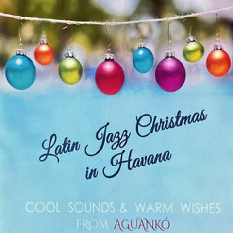 Latin Jazz Christmas in Havana