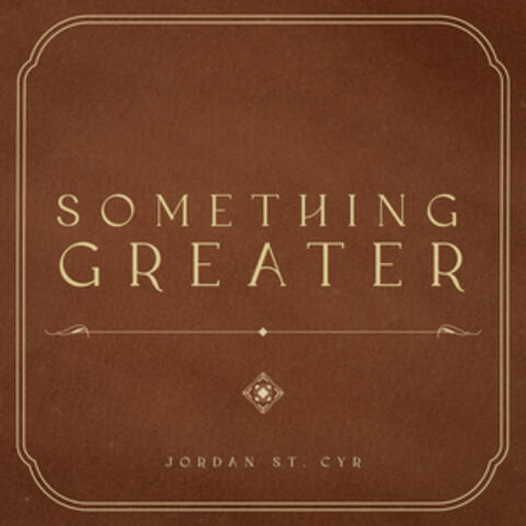 Something Greater