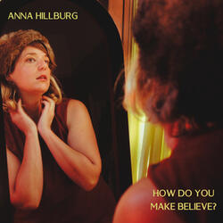 How Do You Make Believe