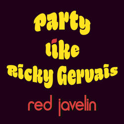 Party Like Ricky Gervais