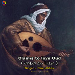 Claims To Love Oud