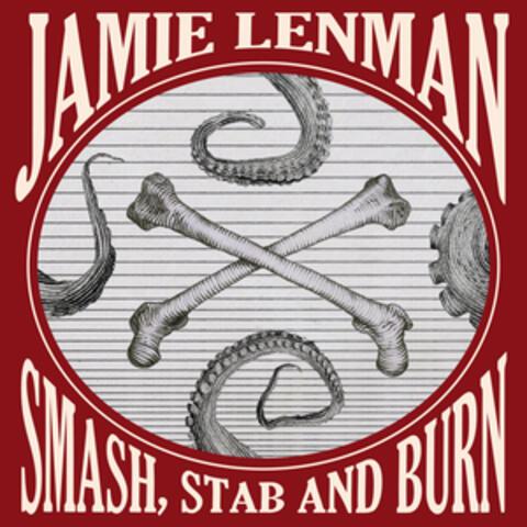 Smash, Stab And Burn