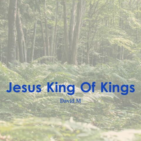 Jesus King Of Kings