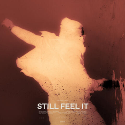 STILL FEEL IT