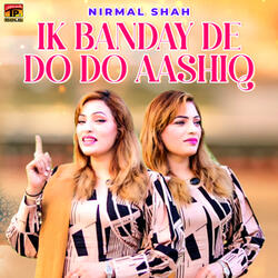 Ik Banday De Do Do Aashiq