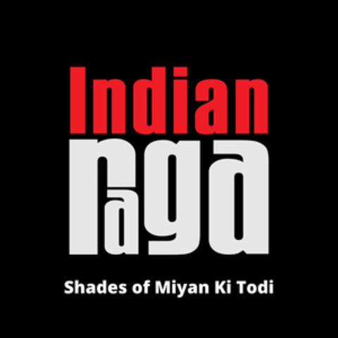 Shades of Miyan Ki Todi