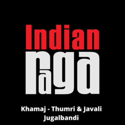 Khamaj - Thumri & Javali Jugalbandi