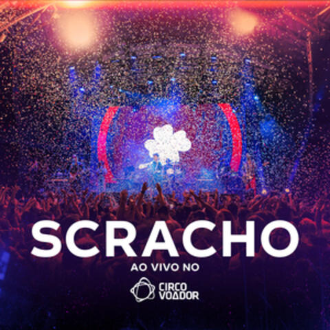 Scracho Ao Vivo no Circo Voador