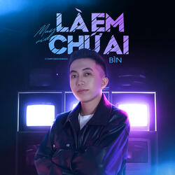Là Em Chứ Ai