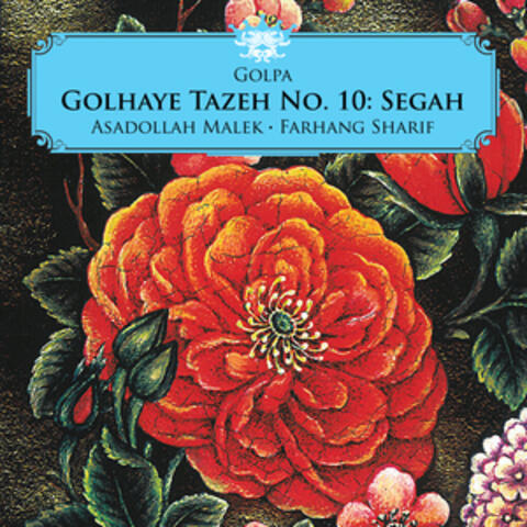 Golhaye Tazeh No. 10: Segah