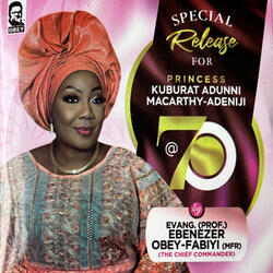 Iba Loye Kase / Koriko Dide Wajuba / Princess KuburatAdunni @70
