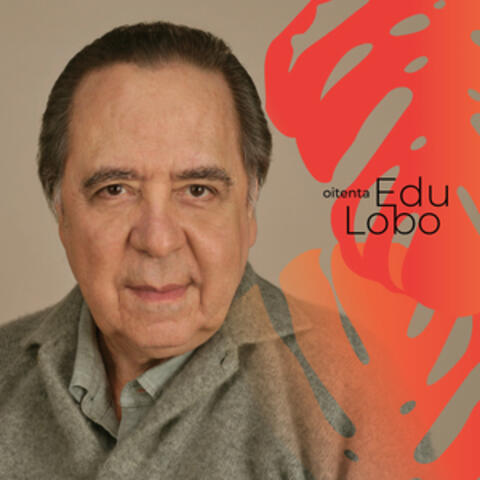 Edu Lobo - Oitenta