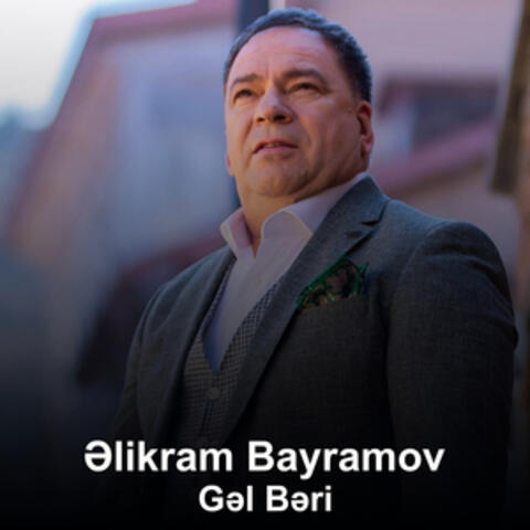 Gəl Bəri