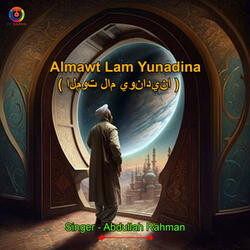 Almawt Lam Yunadina