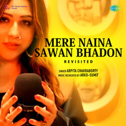 Mere Naina Sawan Bhadon