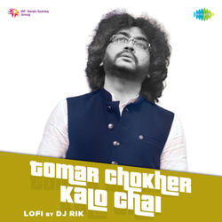 Tomar Chokher Kalo Chai