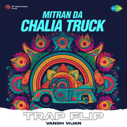 Mitran Da Chalia Truck
