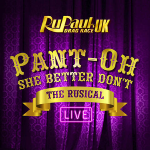 Pant-Oh She Better Don't: The Rusical