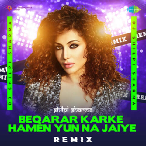 Beqarar Karke Hamen Yun Na Jaiye