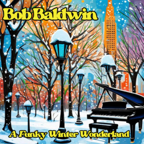Bob Baldwin - Funky Winter Wonderland