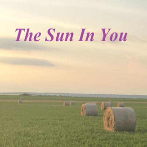 The Sun In You