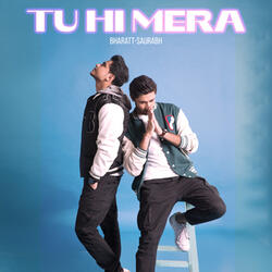 Tu Hi Mera
