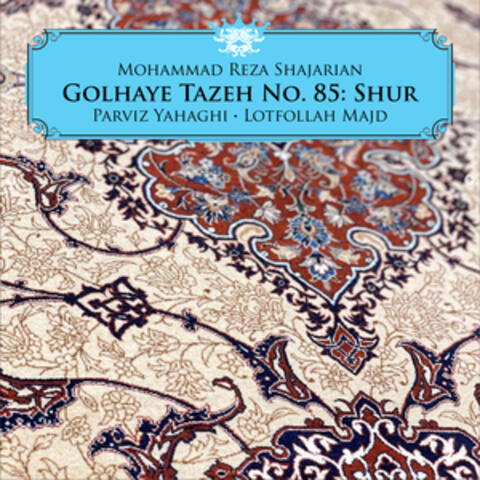 Golhaye Tazeh No. 85: Shur
