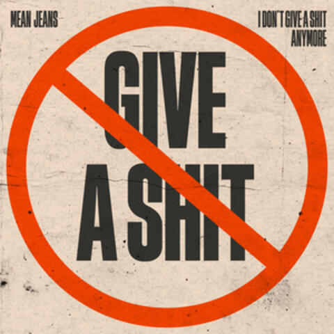 I Don't Give a Shit Anymore