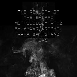 The Reality of the Salafi Methodology, Pt. 2 - Talk 1
