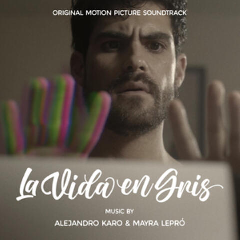 La Vida En Gris (Original Motion Picture Soundtrack)
