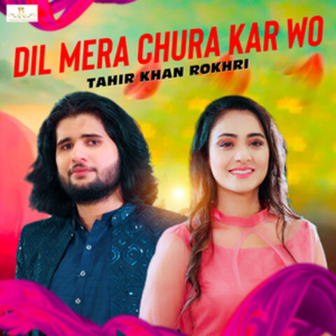 Dil Mera Chura Kar Wo - Single