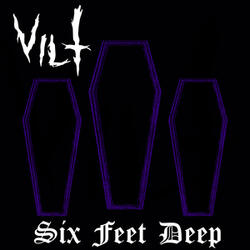 Six Feet Deep