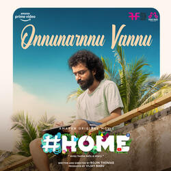 Onnunarnnu Vannu (From "Home")