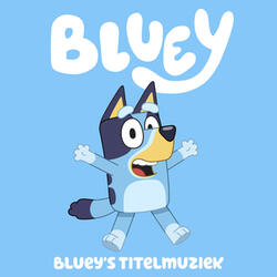Bluey’s Titelmuziek (Dutch Version)
