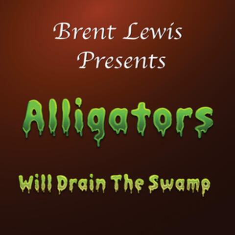 Alligators Will Drain The Swamp