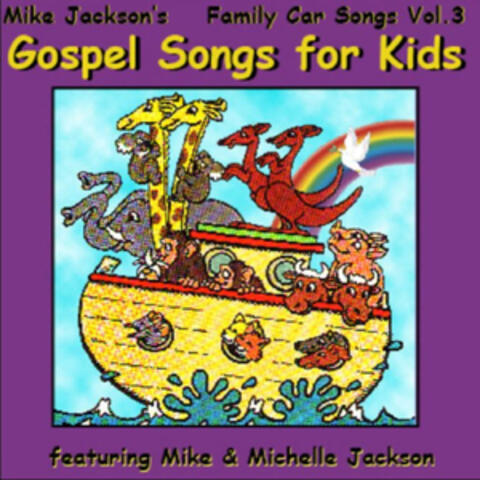 Mike Jackson's Gospel Songs For Kids - Family Car Songs, Vol. 3