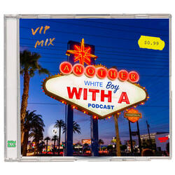 Another White Boy With A Podcast
