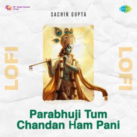 Parabhuji Tum Chandan Ham Pani