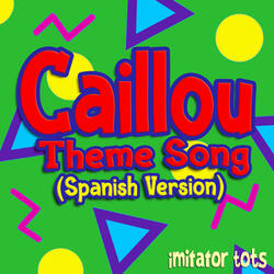 Caillou Theme Song