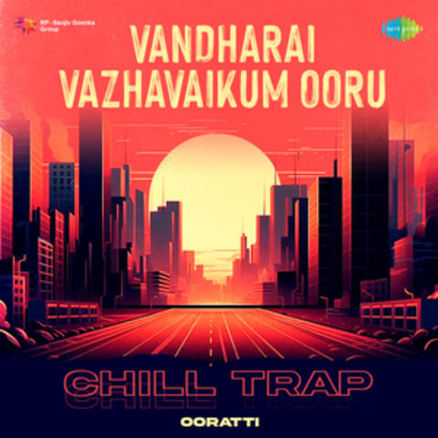 Vandharai Vazhavaikum Ooru