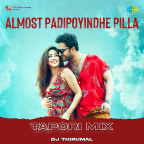 Almost Padipoyindhe Pilla