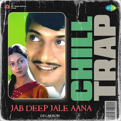 Jab Deep Jale Aana