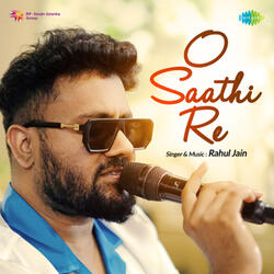 O Saathi Re