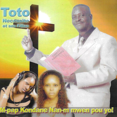 M'Pap Kondane Nan'm Mwen Pou Yo