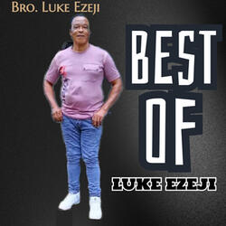 Best of Luke Ezeji