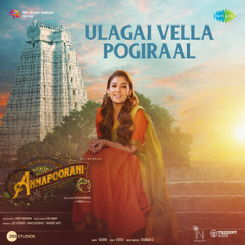 Ulagai Vella Pogiraal (From "Annapoorani")