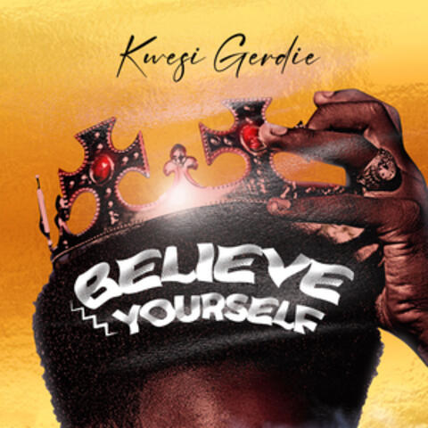 Believe yourself