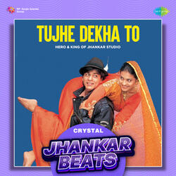 Tujhe Dekha To