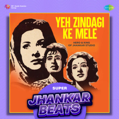 Yeh Zindagi Ke Mele