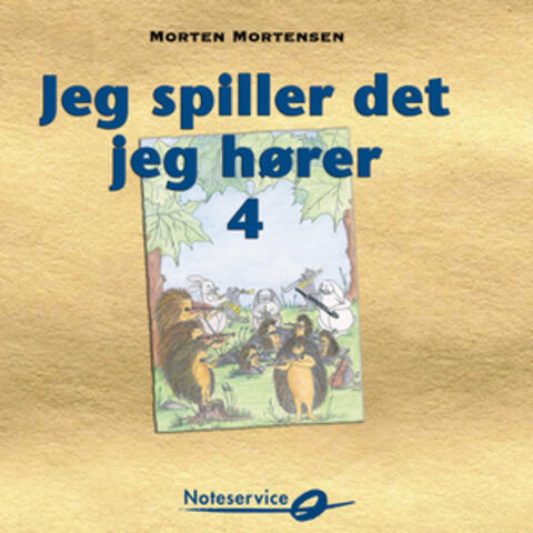 Jeg spiller det jeg hører 4